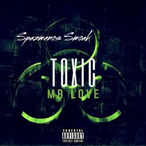 Toxic (feat. Spazmenos Smoak)