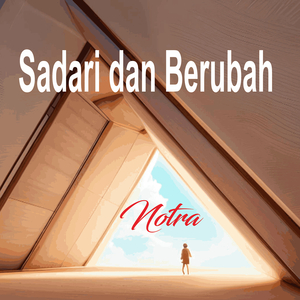 Sadari Dan Berubah
