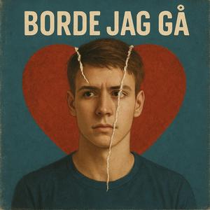 Borde jag gå?