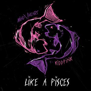 LIKE A PISCES