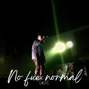 No fue normal