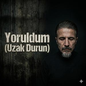 Yoruldum