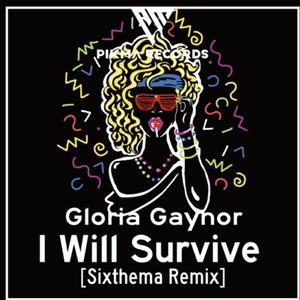 .-Gloria Gaynor - I Will Survive（SIXTHEMA remix）