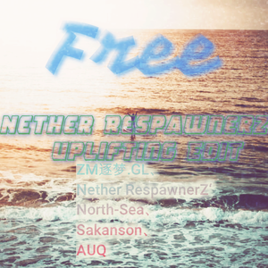 Freedom (Nether RespawnerZ Uplifting Trance Edit)