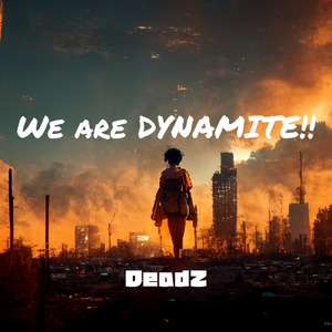 WE ARE DYNAMITE!!