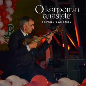 O, Körpəmin Anasıdır
