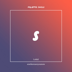 sowhereareyounow? (feat. Lokid)