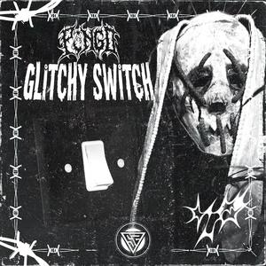 GLITCHY SWITCH