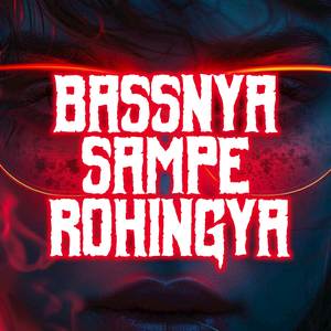 BASSNYA SAMPE ROHINGYA