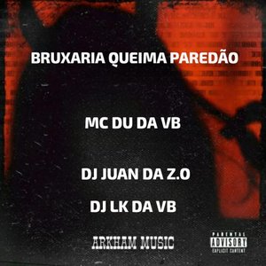 BRUXARIA QUEIMA PAREDÃO