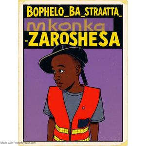 Bophelo Ba Straata (feat. ZaroShesa, Thirty5 & Dangs)