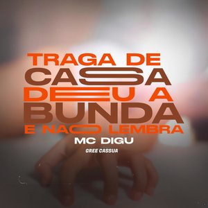 Traga de Casa Deu a Bunda e Não Lembra (feat. DJ KR3)