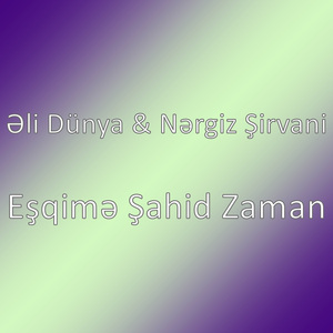 Eşqimə Şahid Zaman