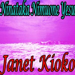 Ninataka Nimuone Yesu