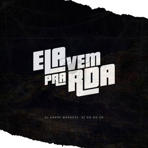 Ela Vem pra Rda