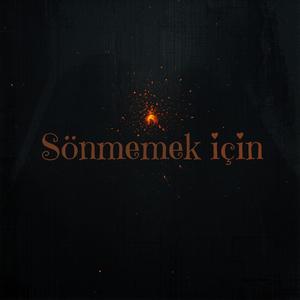 Sönmemek İçin