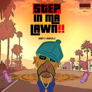 Step in Ma Lawn (feat. Armacilla)