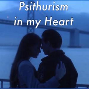 Psithurism in My Heart