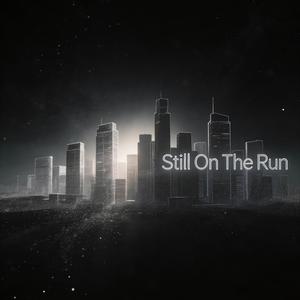 Still On The Run