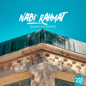 Nabi Rahmat (Slowed and Reverb)