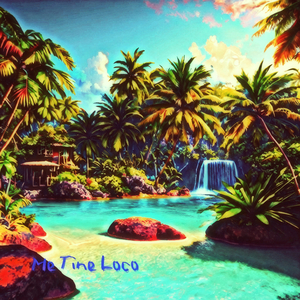 Me Tine Loco
