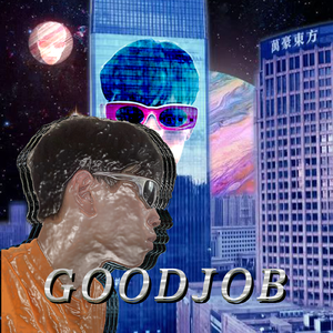 GOODJOB GOODJOB（Prod.ByAriaTheProducer）