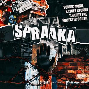 Spraaka (feat. Kaygee Stunna, T.hardy TKE & Majestic South)