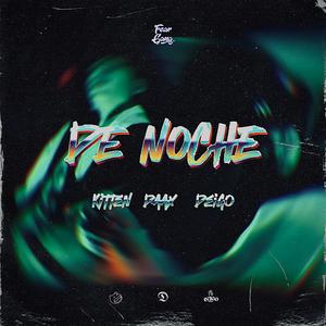 De noche (feat. Kitten, Daax & Deigo)