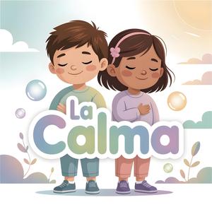 La Calma (Canción Infantil para Relajarse y Respirar)