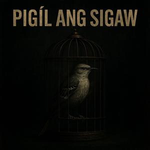 Pigil ang Sigaw