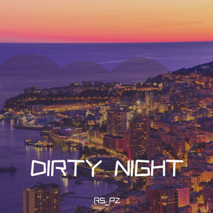 DIRTY NIGHT（prod.Wondaboi）