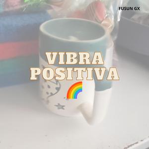 VIBRA POSITIVA