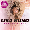 Lisa Bund - Luxusgefühle (Alternative Mix)