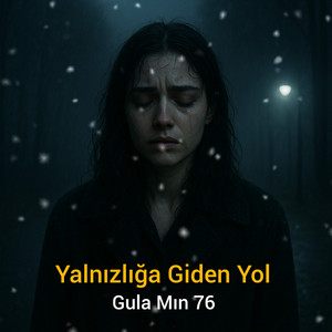 Yalnızlığa Giden Yol