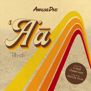 'A'ā ("Ah-Ah") [feat. Creed Chameleon]