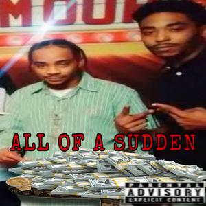 All of a Sudden