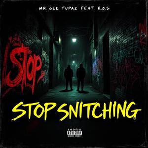 Stop Snitchin