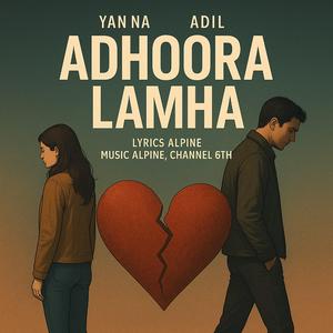 Adhoora Lamha (feat. Adil)