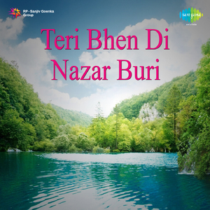 Teri Bhen Di Nazar Buri