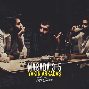 Masada 3-5 Yakın Arkadaş