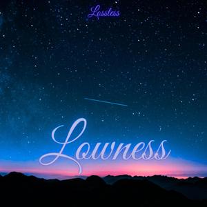 Lowness (Lossless)