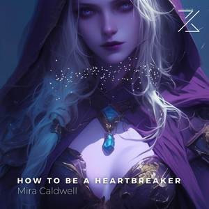 How To Be A Heartbreaker