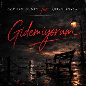 Gidemiyorum (feat. Kutay Soysal)