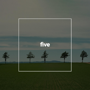 Five