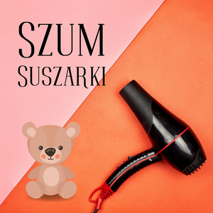 Szum Suszarki - Dźwięk 18