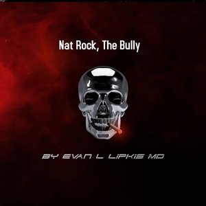 Nat Rock, the Bully