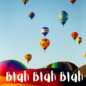 Blah Blah Blah