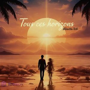 Tous ces horizons