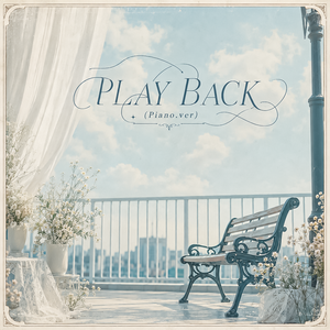 PLAY BACK（钢琴版）
