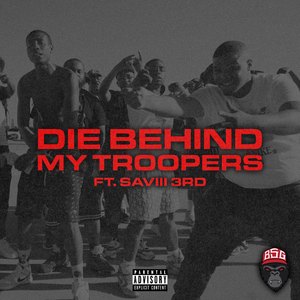 Die Behind My Troopers